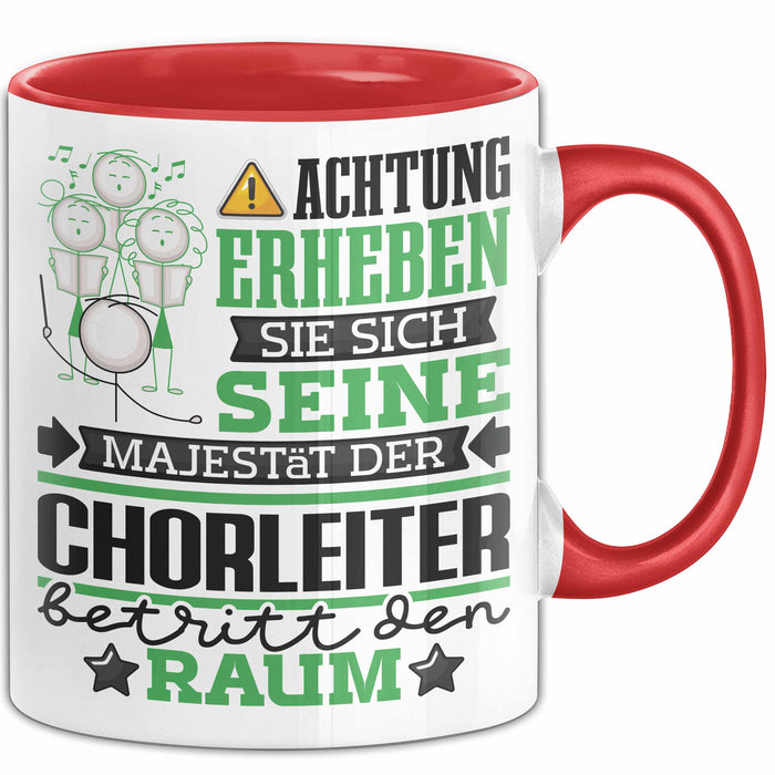 Chorleiter Geschenk Tasse Lustiger Spruch Erheben Sie Sich Der Chorleiter Betritt den Raum Rot Trendation