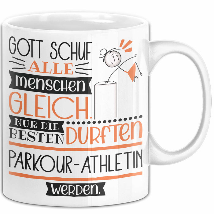 Parkour-Athletin Geschenk Becher Tasse Gott Schuf Alle Menschen Gleich Nur Die Besten Durfeten Parkour-Athletin Werden Geschenkidee Lustig Weiß Trendation