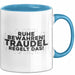 Traudel Tasse Ruhe Bewahren! Traudel Regelt Das! Geschenk Blau Trendation