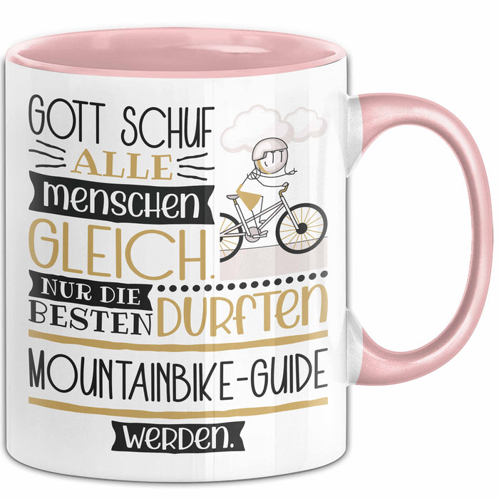 Mountainbike-Guide Geschenk Becher Tasse Gott Schuf Alle Menschen Gleich Nur Die Besten Durfeten Mountainbike-Guide Werden Geschenkidee Lustig Rosa Trendation