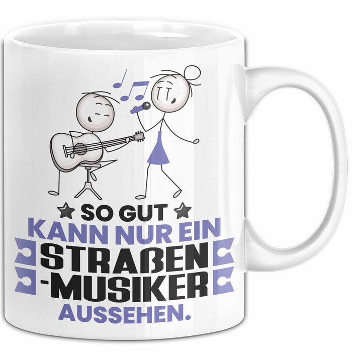 Straßenmusiker Geschenk Tasse So Gut Kann Nur Ein Straßenmusiker Aussehen Geschenkidee Kaffee-Becher Weiß Trendation