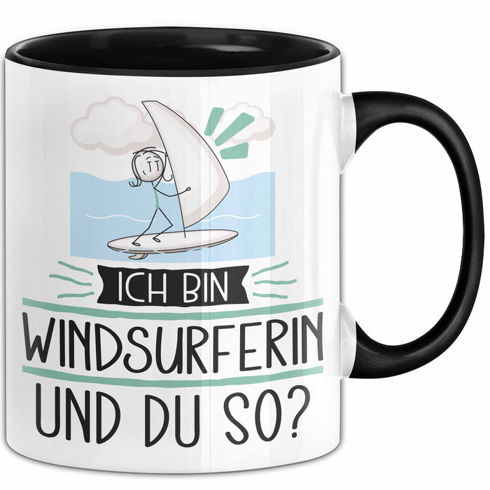 Windsurferin Tasse Geschenk Ich Bin Windsurferin Und Du So Geschenkidee Lustiger Spruch Becher Trendation