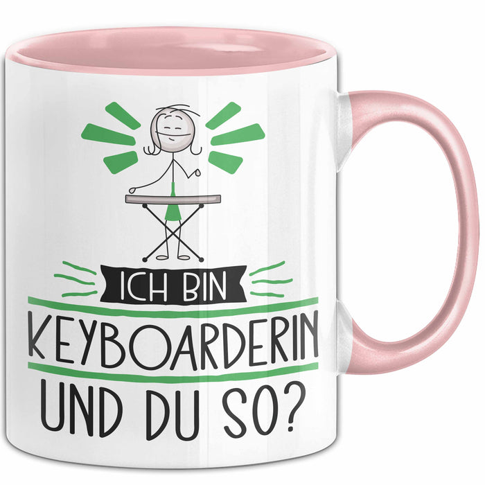 Keyboarderin Tasse Geschenk Ich Bin Keyboarderin Und Du So Geschenkidee Lustiger Spruch Becher Rosa Trendation