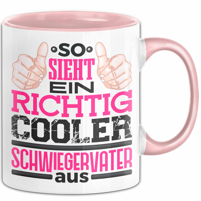 Schwiegervater Tasse Geschenk So Sieht Ein Richtig Cooler Schwiegerpapa Aus Becher Rosa Trendation