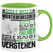 Wildtierforscher Geschenk Kaffee-Tasse Geschenkidee für Wildtierforscher Ich Bin Wildtierforscher Ich Kann Es Dir Erklären Jedoch Nicht Für Dich Verstehen Spruch Lustig Grün Trendation