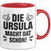 Ursula Tasse Geschenk Die Ursula Macht Dat Schon Geschenkidee Becher mit Name Rot Trendation