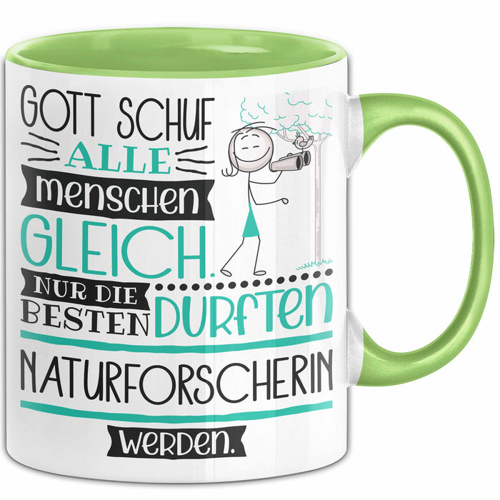 Naturforscherin Geschenk Becher Tasse Gott Schuf Alle Menschen Gleich Nur Die Besten Durfeten Naturforscherin Werden Geschenkidee Lustig Grün Trendation