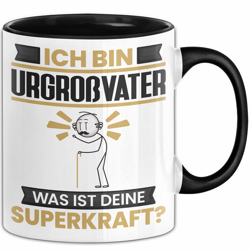 Urgroßvater Tasse Geschenk für Urgroßvater Geburtstag Lustiger Spruch Kaffee-Becher Was Ist Deine Superkraft Schwarz Trendation