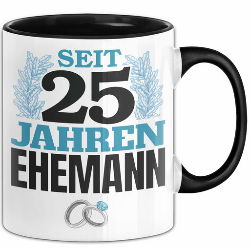 Silberhochzeit 25 Jahre Tasse Geschenk Ehemann Seit Silberhochzeit Spruch Schwarz Trendation