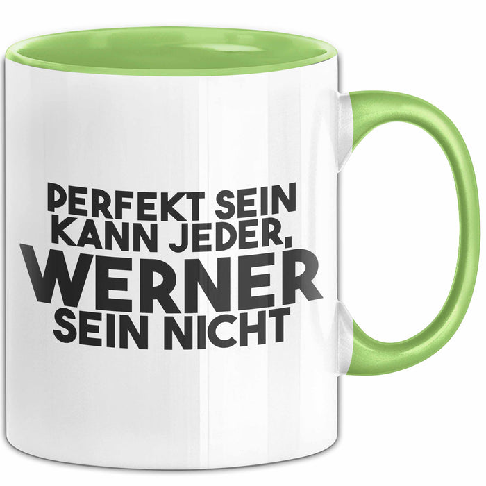 Werner Tasse Perfekt Sein Kann Jeder, Werner Sein Nicht Geschenk