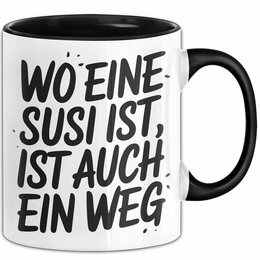 Susi Tasse Geschenk Wo Eine Susi Ist Ist Auch Ein Weg Geschenkidee Becher mit Name Schwarz Trendation