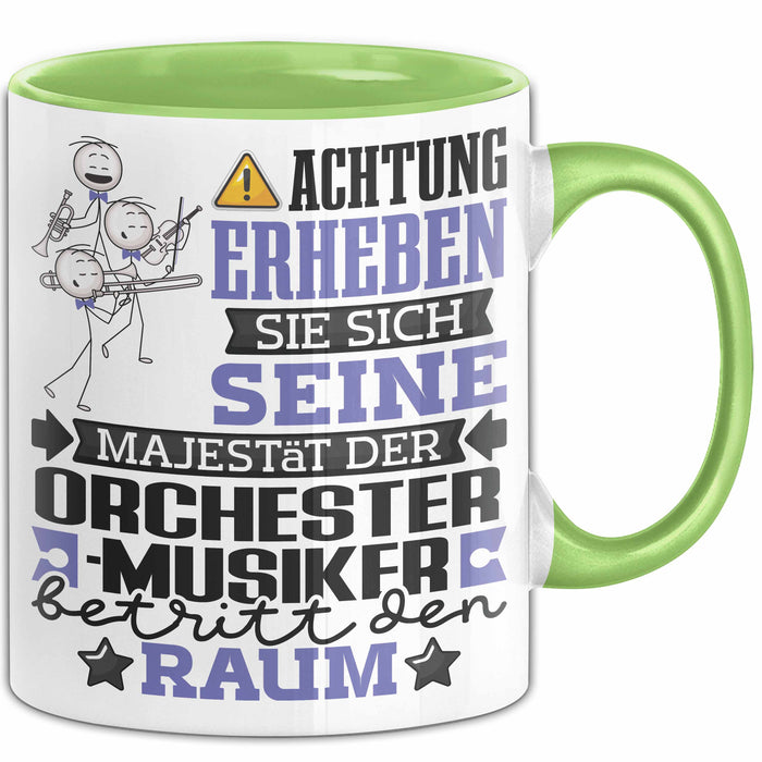 Orchestermusiker Geschenk Tasse Lustiger Spruch Erheben Sie Sich Der Orchestermusiker Betritt den Raum Grün Trendation
