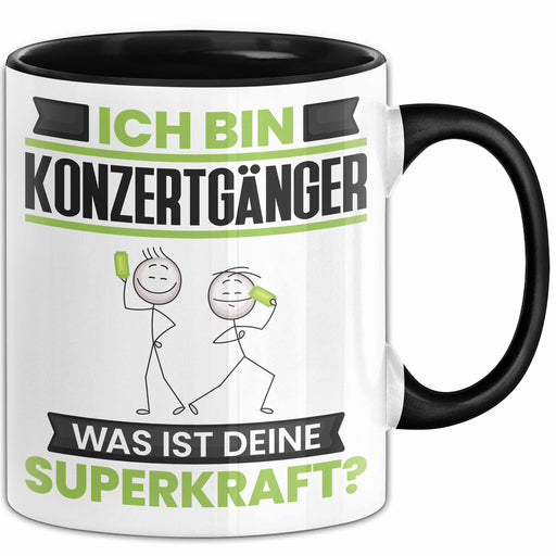 Konzertgänger Tasse Geschenk für Konzertgänger Geburtstag Lustiger Spruch Kaffee-Becher Was Ist Deine Superkraft Schwarz Trendation