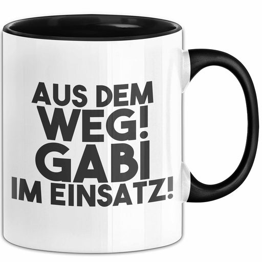 Gabi Tasse Aus Dem Weg! Gabi Im Einsatz! Geschenk Schwarz Trendation