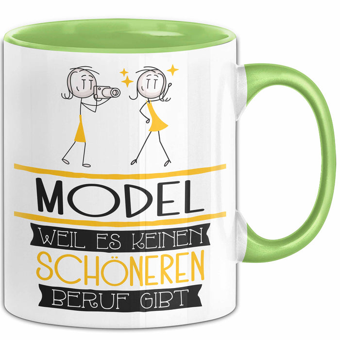 Model Weil Es Keinen Schöneren Beruf Gibt Tasse Geschenk für Eine Model Lustig Grün Trendation