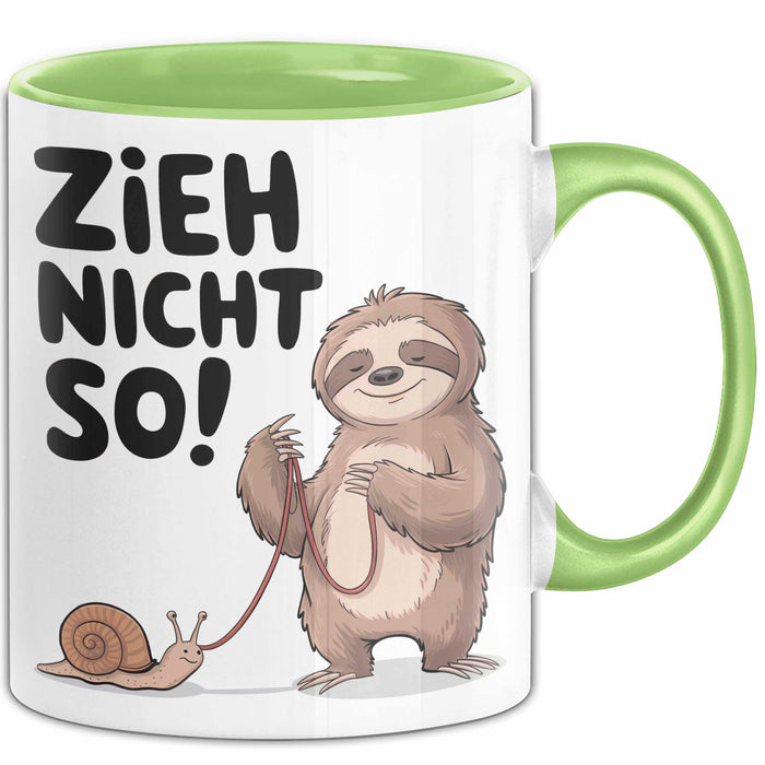 Faules Faultier Schnecke Tasse Geschenk Lustige Geschenkidee Zieh Nicht So Grün Trendation