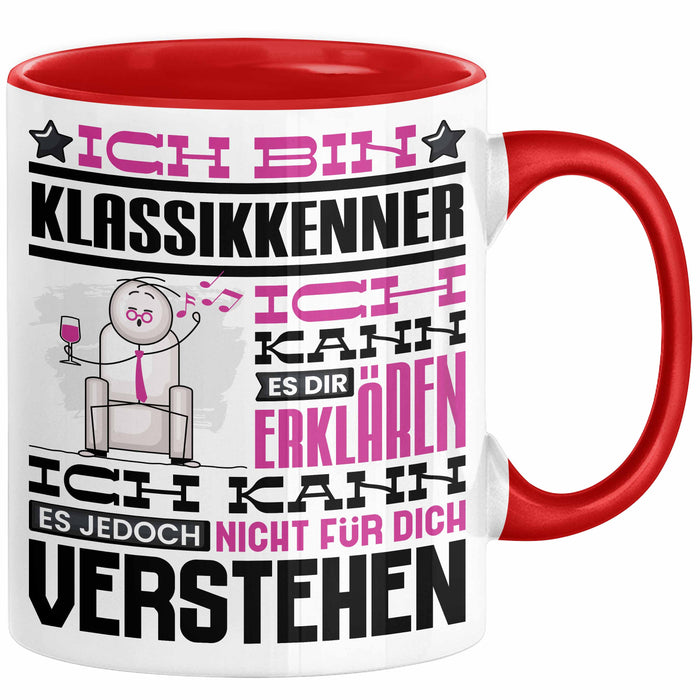 Klassikkenner Geschenk Tasse Lustige Geschenkdiee für einen Klassikkenner Geburtstag Ich Bin Klassikkenner Ich Kann Es Dir Erklären Aber Nicht Für Dich Verstehen Rot Trendation