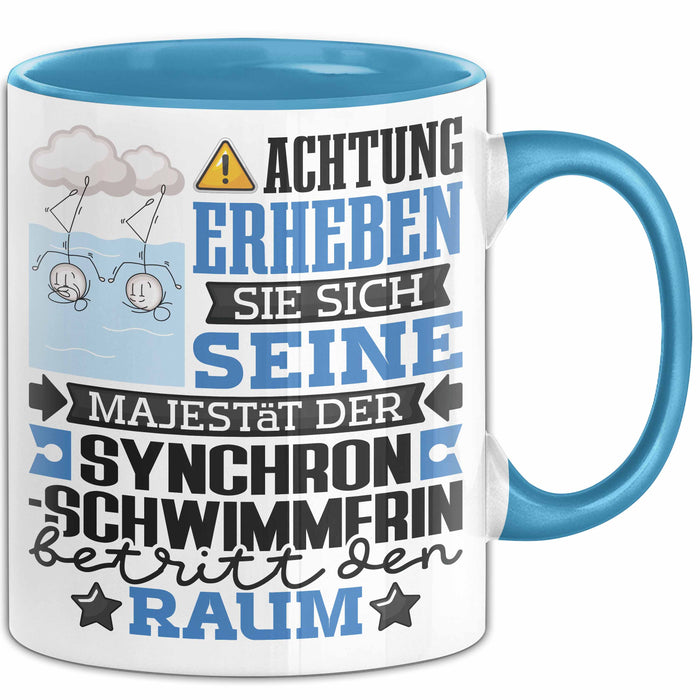 Synchronschwimmerin Geschenk Tasse Lustiger Spruch Erheben Sie Sich Der Synchronschwimmerin Betritt den Raum Blau Trendation