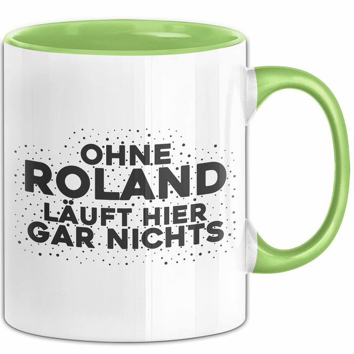 Roland Tasse Ohne Roland Laeuft Hier Gar Nichts Geschenk