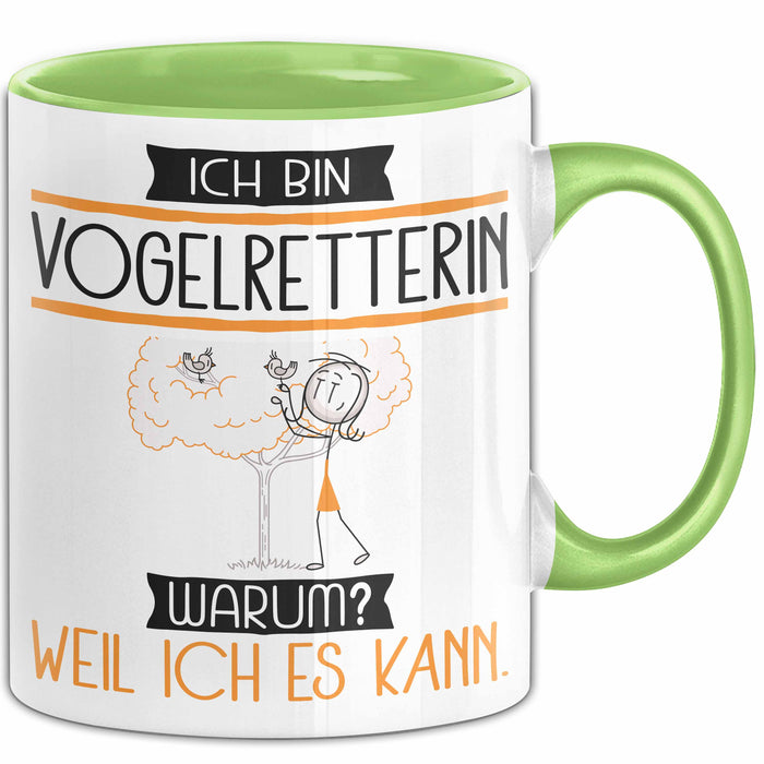 Vogelretterin Tasse Geschenk Ich Bin Vogelretterin Warum Weil Ich Es Kann Geschenkidee Geburtstag Grün Trendation