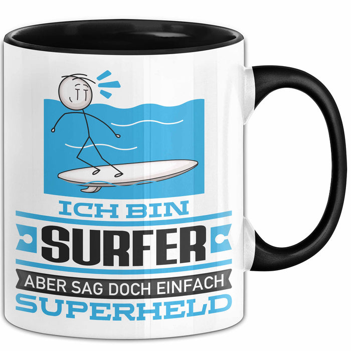Surfer Geschenk Tasse Ich Bin Surfer Aber Sag Doch Einfach Superheld Lustige Geschenkdiee für Surfer Kaffee-Becher Schwarz Trendation