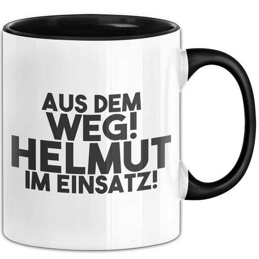 Helmut Tasse Aus Dem Weg! Helmut Im Einsatz! Geschenk Schwarz Trendation