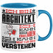 Architekt Geschenk Tasse Geschenkidee für Architekt Geburtstag Lustiger Spruch Ich Bin Architekt Ich Kann Es Dir Erklären Aber Nicht Für Dich Verstehen Funny Blau Trendation