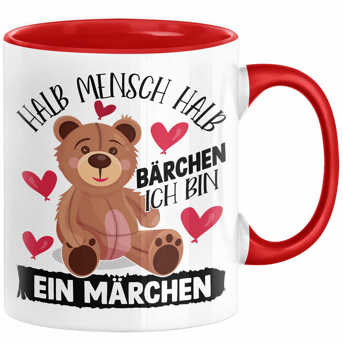 Kuschelbär Geschenk Tasse Teddy Halb Mensch Halb Bärchen Ich Bin Ein Märchen Kaffee-Becher Geschenkidee Rot Trendation