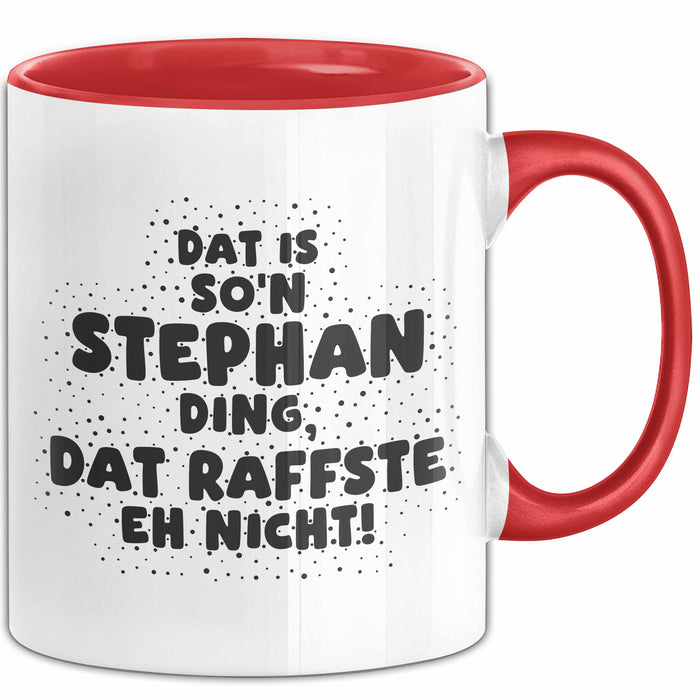 Stephan Tasse Dat Is So'n Stephan Ding, Dat Raffste Eh Nicht Geschenk