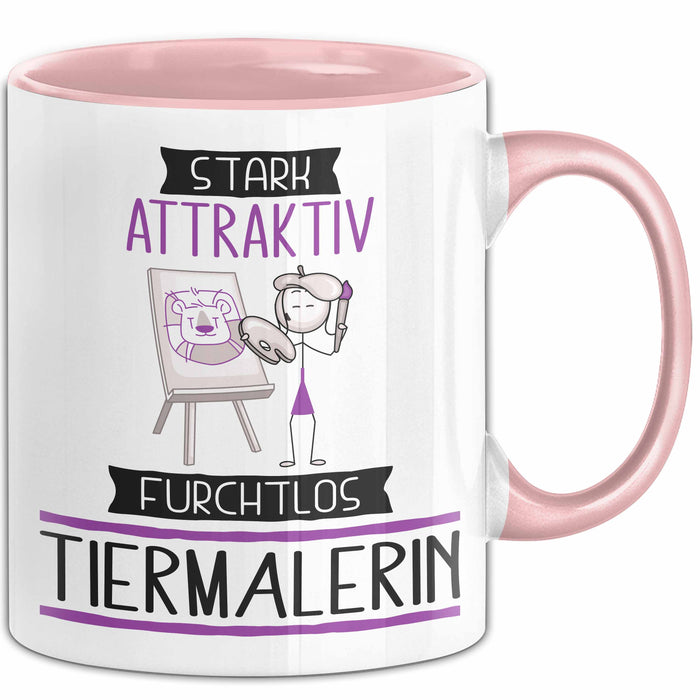 Tiermalerin Tasse Geschenk Becher Stark Attraktiv Furchtlos Tiermalerin Lustige Geschenkidee Rosa Trendation