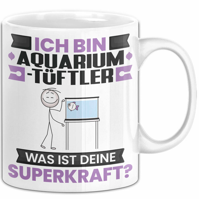 Aquarium-Tüftler Tasse Geschenk für Aquarium-Tüftler Geburtstag Lustiger Spruch Kaffee-Becher Was Ist Deine Superkraft Weiß Trendation