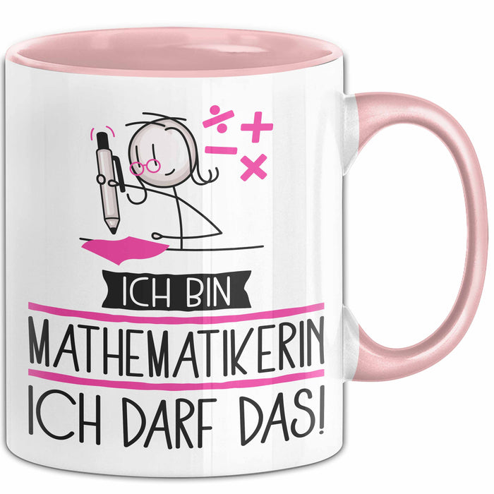 Geschenk für Mathematikerin Tasse Lustige Geschenkidee Geburtstag Ich Bin Mathematikerin Ich Darf Das Rosa Trendation