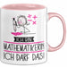 Geschenk für Mathematikerin Tasse Lustige Geschenkidee Geburtstag Ich Bin Mathematikerin Ich Darf Das Rosa Trendation