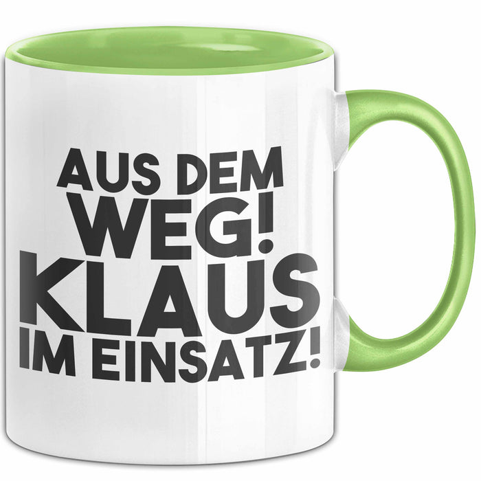 Klaus Tasse Aus Dem Weg! Klaus Im Einsatz! Geschenk