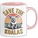 Koala Tierliebhaber Tasse Geschenk Lustige Geschenkidee Spruch Rettet Die Koalas Rosa Trendation