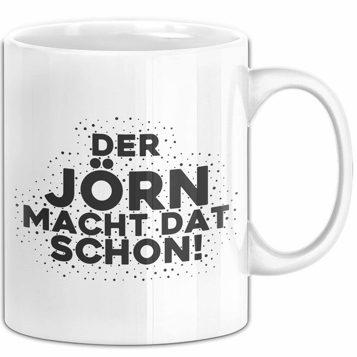 Joern Tasse Der Joern Macht Dat Schon Geschenk
