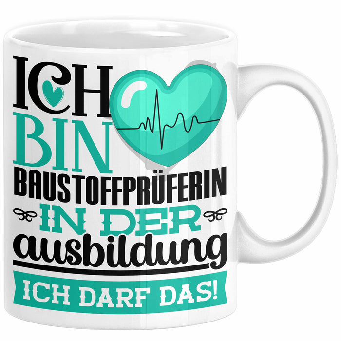 Baustoffprüferin Ausbildung Start Geschenk Tasse Ich Bin Baustoffprüferin In Der Ausbildung Ich Darf Das Kaffee-Becher Geschenkidee Weiß Trendation