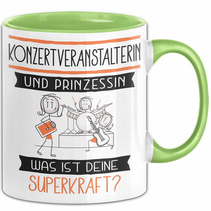Konzertveranstalterin Und Prinzessin Tasse Geschenk Für Eine Konzertveranstalterin Geburtstag Was Ist Deine Superkraft Grün Trendation