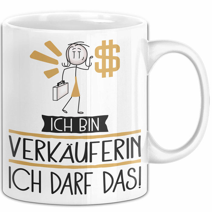 Geschenk für Verkäuferin Tasse Lustige Geschenkidee Geburtstag Ich Bin Verkäuferin Ich Darf Das Weiß Trendation