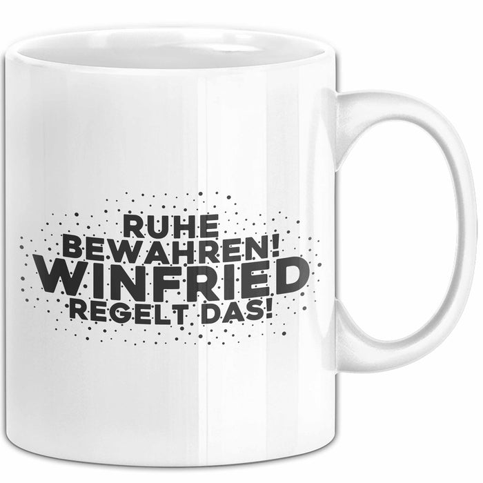 Winfried Tasse Ruhe Bewahren! Winfried Regelt Das! Geschenk