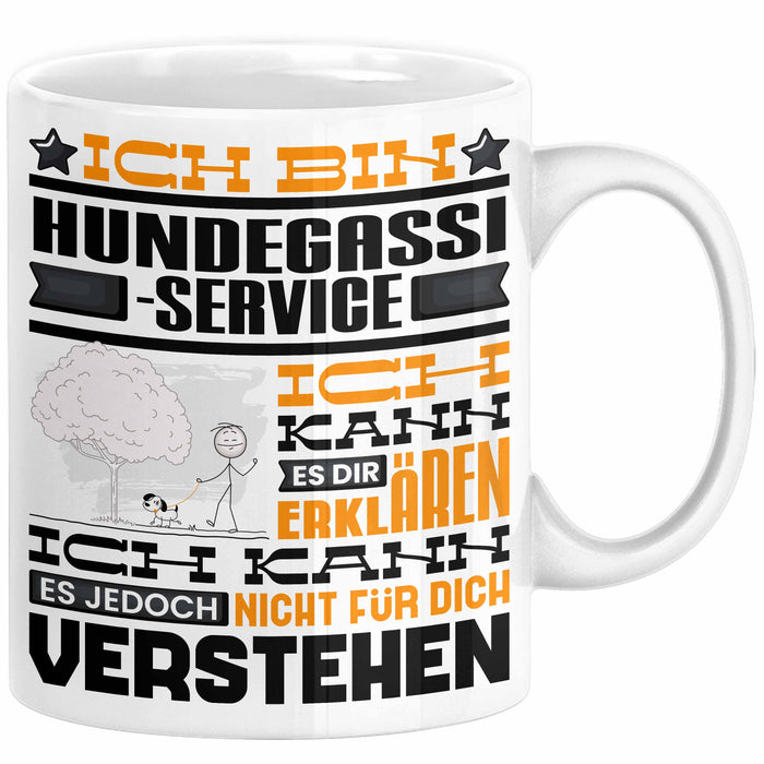 Hundegassi-Service Geschenk Kaffee-Tasse Geschenkidee für Hundegassi-Service Ich Bin Hundegassi-Service Ich Kann Es Dir Erklären Jedoch Nicht Für Dich Verstehen Spruch Lustig Weiß Trendation