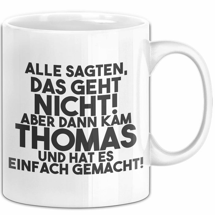 Thomas Tasse Alle Sagten Das Geht Nicht, Aber Dann Kam Thomas Geschenk