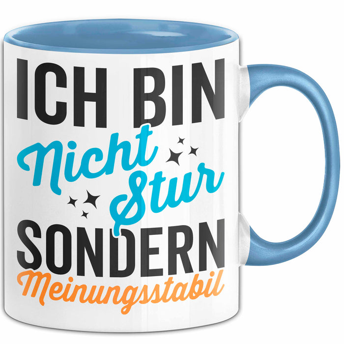 Sarkasmus Sarkastisch Tasse Geschenk Lustige Geschenkidee Nicht Stur Sondern Meinungsstabil Blau Trendation