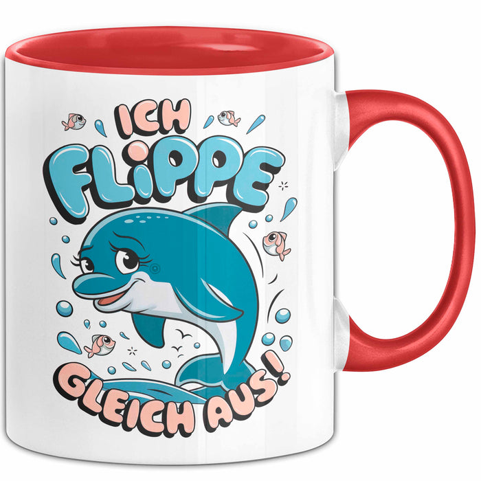 Delfin Tierliebhaber Tasse Geschenk Lustige Geschenkidee Spruch Ich Flippe Gleich Aus Rot Trendation