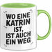 Katrin Tasse Geschenk Wo Eine Katrin Ist Ist Auch Ein Weg Geschenkidee Becher mit Name Grün Trendation
