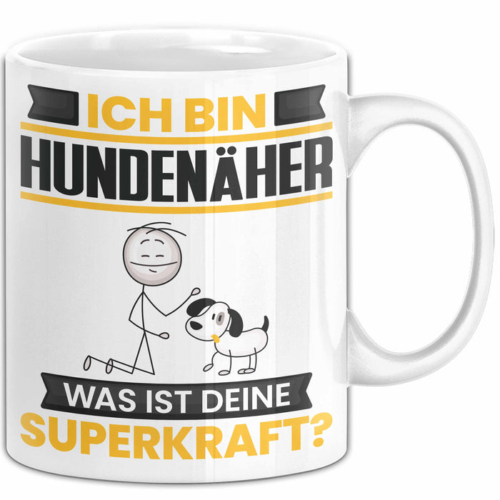 Hundenäher Tasse Geschenk für Hundenäher Geburtstag Lustiger Spruch Kaffee-Becher Was Ist Deine Superkraft Weiß Trendation