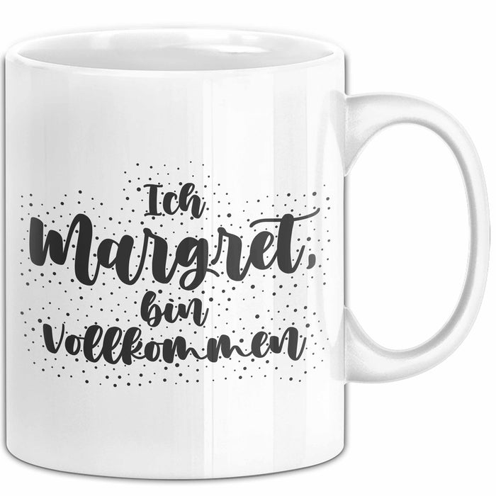 Margret Tasse Ich Margret, Bin Vollkommen Geschenk Weiß Trendation