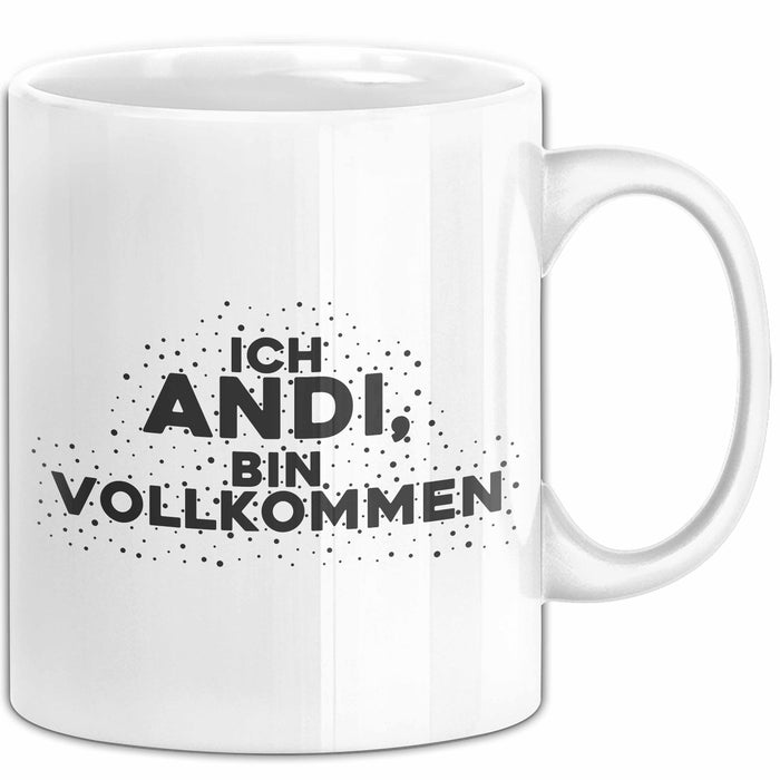Andi Tasse Ich Andi, Bin Vollkommen Geschenk