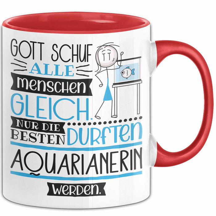 Aquarianerin Geschenk Becher Tasse Gott Schuf Alle Menschen Gleich Nur Die Besten Durfeten Aquarianerin Werden Geschenkidee Lustig Rot Trendation