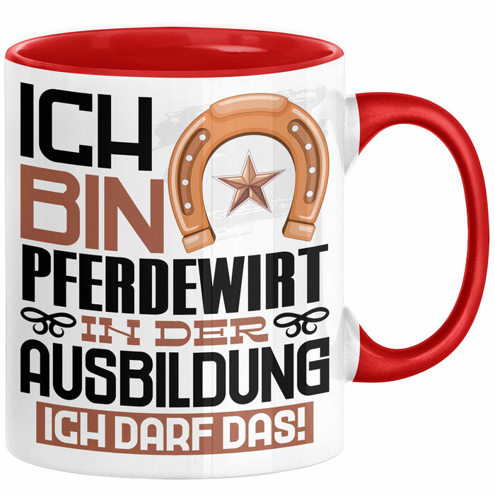 Pferdewirt Ausbildung Tasse Geschenk Ich Bin Pferdewirt In Der Ausbildung Ich Darf Das Geschenkidee Spruch Rot Trendation
